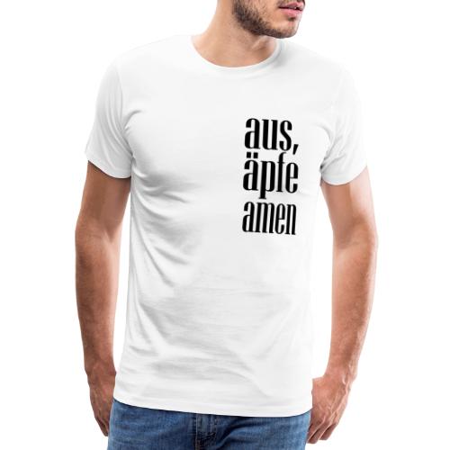 aus äpfe amen - Männer Premium T-Shirt