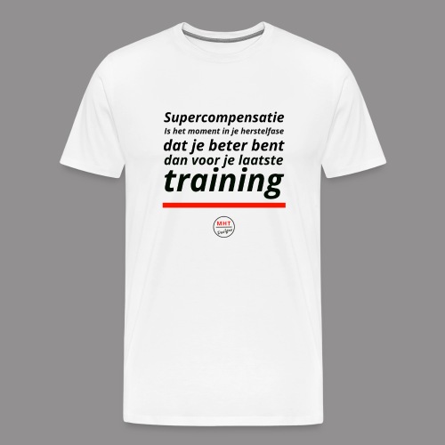 Supercompensatie - Mannen Premium T-shirt