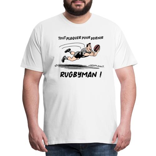 TOUT PLAQUER POUR DEVENIR RUGBYMAN ! (rugby) - T-shirt Premium Homme
