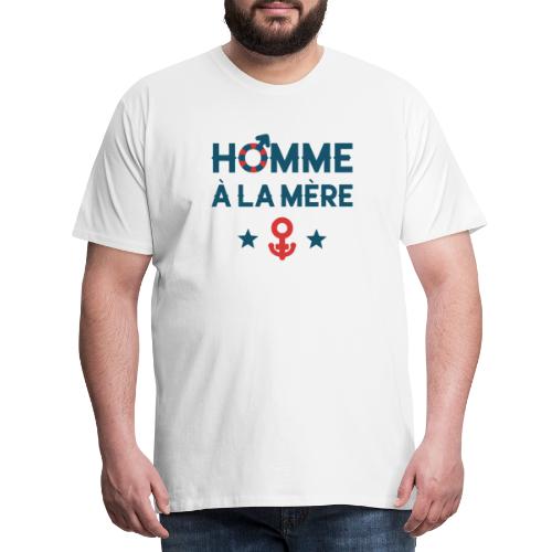 HOMME À LA MÈRE (couple) ! - T-shirt Premium Homme