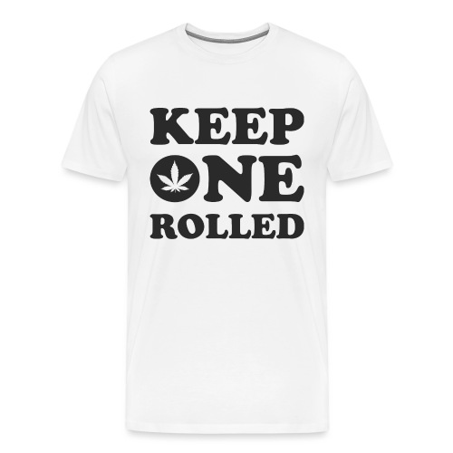 Keep One Rolled - Männer Premium T-Shirt