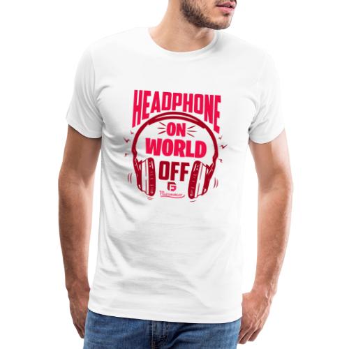 Headphones on world off Filledagreat - Premium-T-shirt herr