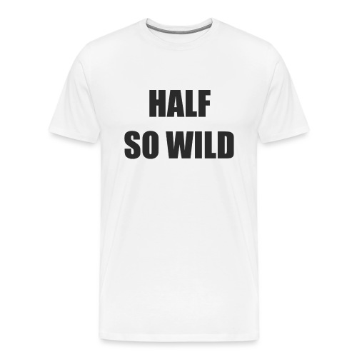 HALF SO WILD SW - Männer Premium T-Shirt