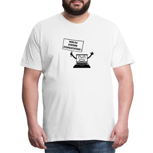 NON AU SYSTEME D'EXPLOITATION ! (informatique) - Men's Premium T-Shirt