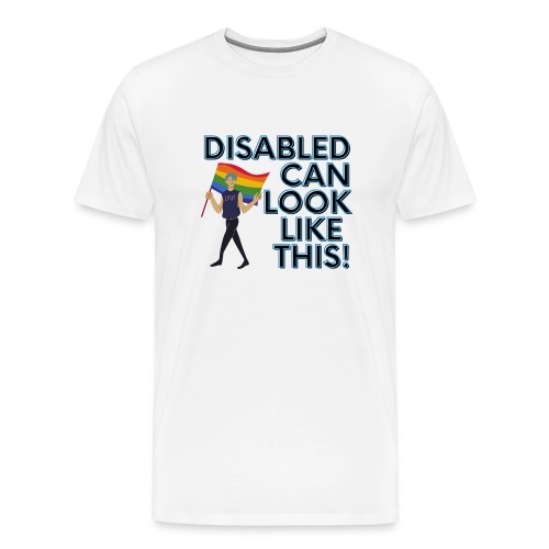 Disabled can look like this 4 - Mannen Premium T-shirt