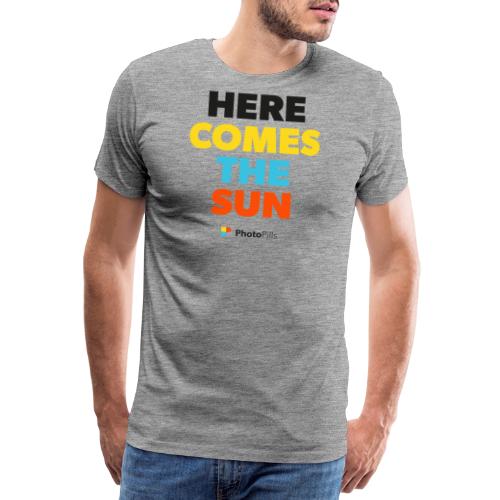 Here Comes The Sun - Camiseta premium hombre