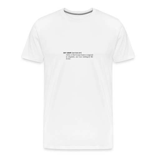 Sarkasmus, humorvolle Definition wie im Wörterbuch - Männer Premium T-Shirt