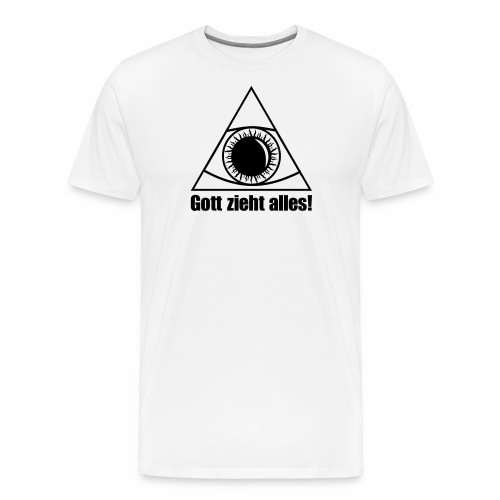 Gott zieht alles Afterhour Pepp XTC Drogen Sprüche - Männer Premium T-Shirt