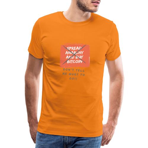 Spread Anarchy and buy BITCOIN.... - Camiseta premium hombre