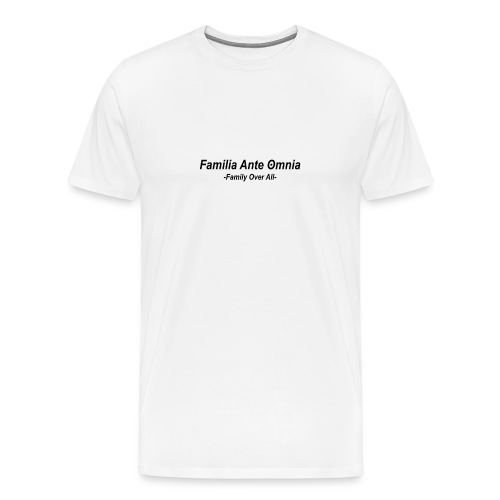 Family over all - Mannen Premium T-shirt