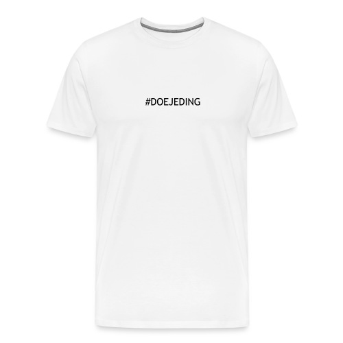 #DOEJEDING - Mannen Premium T-shirt