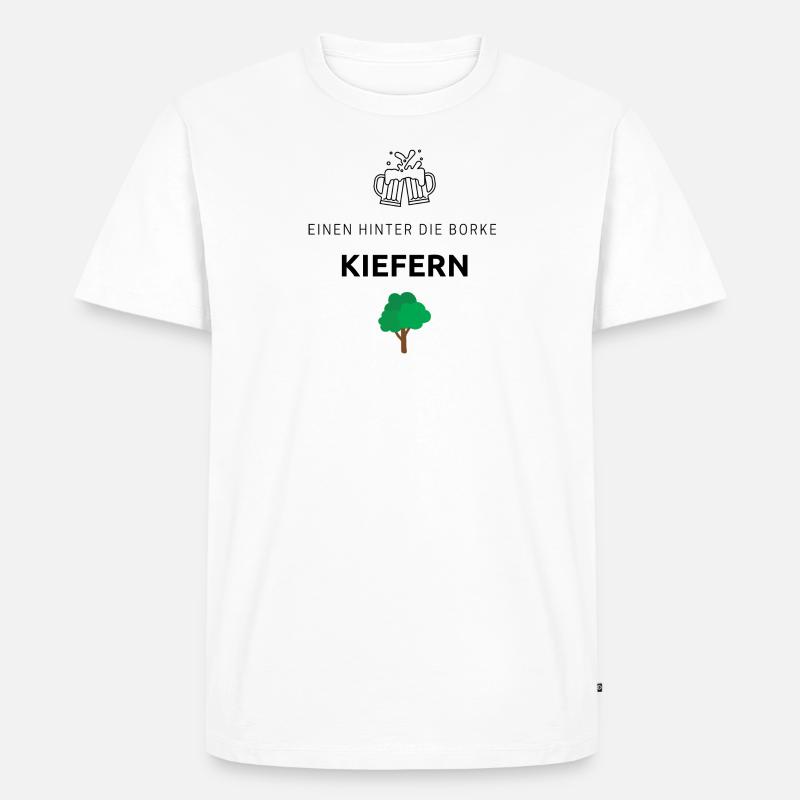 Einen hinter die Borke kiefern - Bier - Party - Männer Premium Bio T-Shirt - Weiß