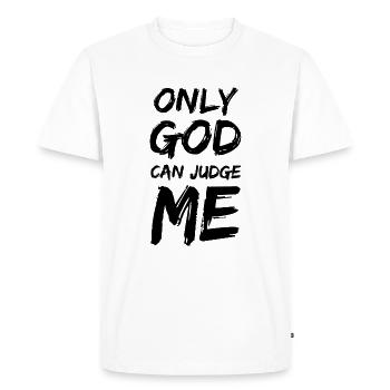 Seul Dieu peut me juger N - T-shirt Premium bio Homme - blanc - Devant - Nico (187cm)