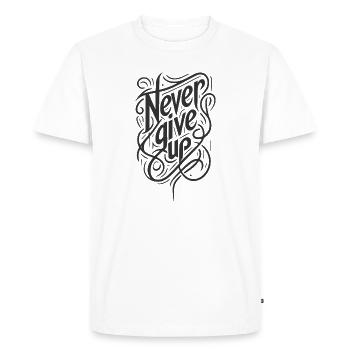 never give up , n'abandonne jamais. - T-shirt Premium bio Homme - blanc - Devant - Nico (187cm)