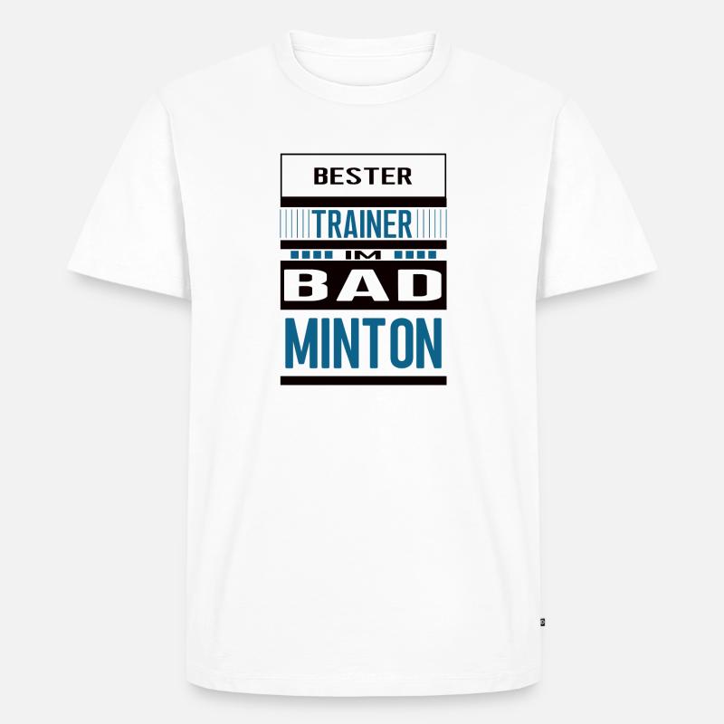 Badminton Trainer Bester Badmintontrainer Coach - Männer Premium Bio T-Shirt - Weiß