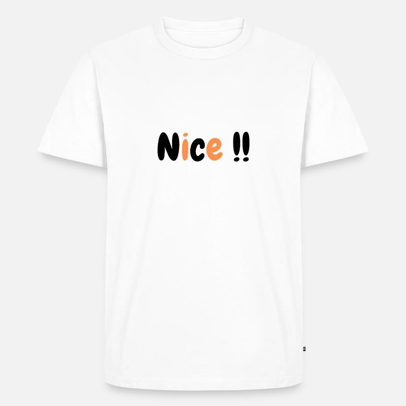 Nice !! - Männer Premium Bio T-Shirt - Weiß