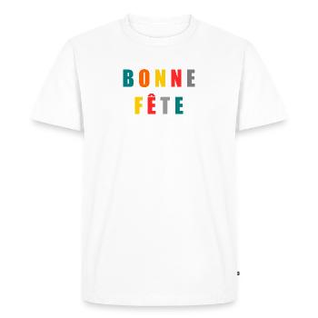 BONNE FÊTE. FÊTE DES MÈRES. FÊTE DES PÈRES. FÊTE - T-shirt Premium bio Homme - blanc - Devant - Nico (187cm)