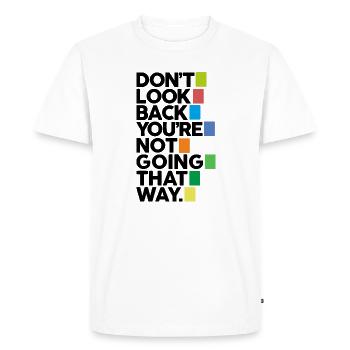 Don't look back - Men's Premium Organic T-Shirt - white - Front - Nico (187cm)
