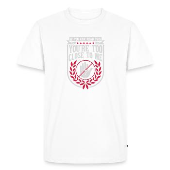too close to me - Men's Premium Organic T-Shirt - white - Front - Nico (187cm)