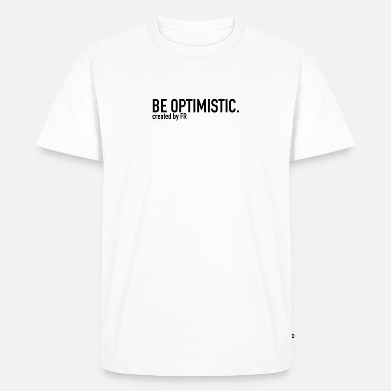 BE OPTIMISTIC. - Männer Premium Bio T-Shirt - Weiß