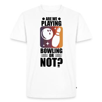 funny bowling saying for bowlers - Men's Premium Organic T-Shirt - white - Front - Nico (187cm)