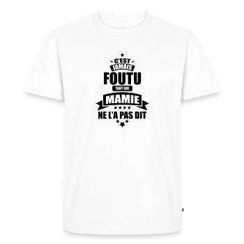 c'est jamais foutu tant que mamie ne l'a pas dit - T-shirt Premium bio Homme - blanc - Devant - Nico (187cm)