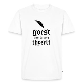 goest and fucketh funny old times quote - Men's Premium Organic T-Shirt - white - Front - Nico (187cm)