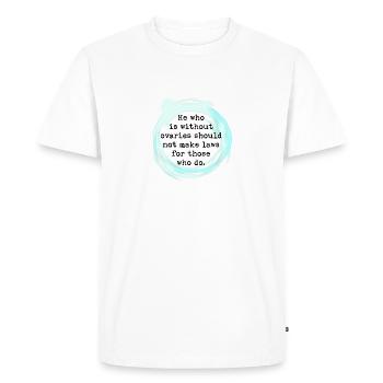 Men shouldn't make choices for women - Men's Premium Organic T-Shirt - white - Front - Nico (187cm)