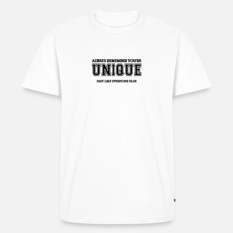 Always remember you're unique - Männer Premium Bio T-Shirt - Weiß