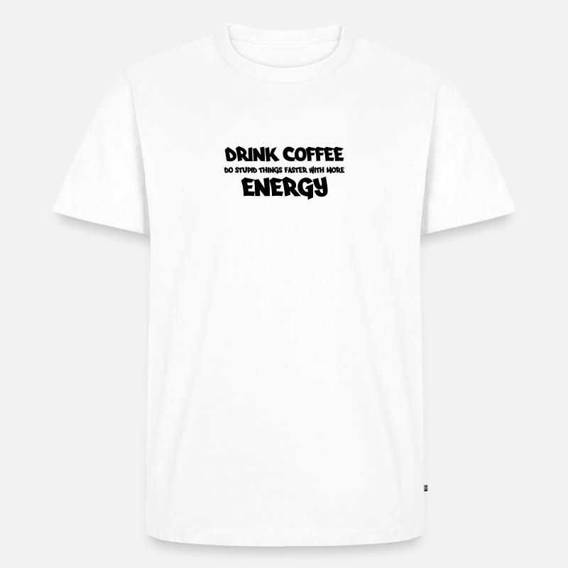 Drink coffee - Männer Premium Bio T-Shirt - Weiß