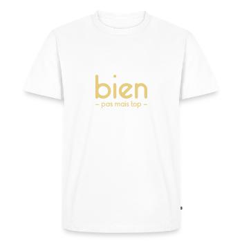 Bien mais pas top - Personnalisable - T-shirt Premium bio Homme - blanc - Devant - Nico (187cm)