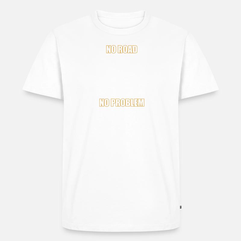 No Road No Problem - Männer Premium Bio T-Shirt - Weiß