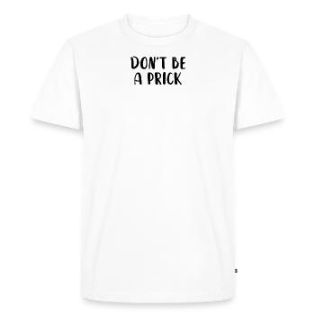 Ne soyez pas un con - T-shirt Premium bio Homme - blanc - Devant - Nico (187cm)