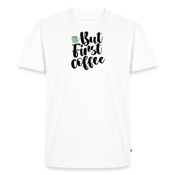 BUT FIRST COFFEE - Men's Premium Organic T-Shirt - white - Front - Nico (187cm)