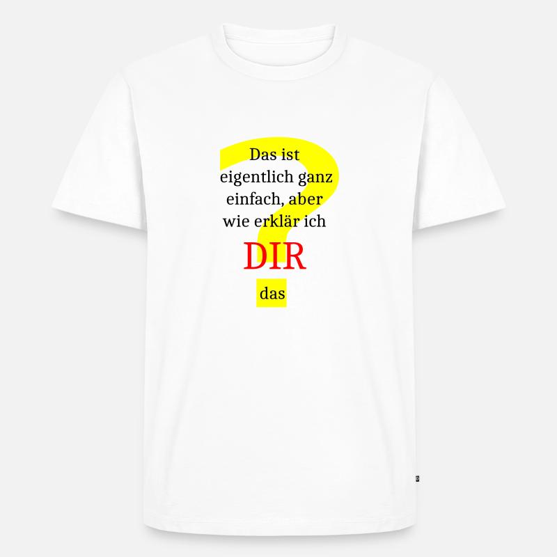 Eigentlich einfach - Männer Premium Bio T-Shirt - Weiß