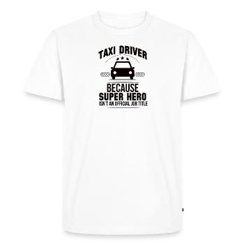 Superhero Taxi Driver Work Taxis Profession - Men's Premium Organic T-Shirt - white - Front - Nico (187cm)