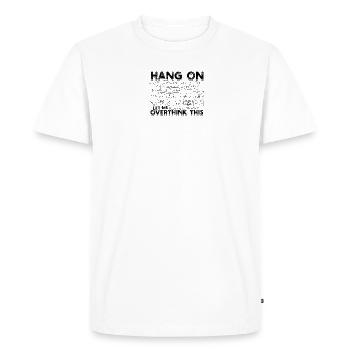 Hang on Let me overthink this - mathematics - Men's Premium Organic T-Shirt - white - Front - Nico (187cm)