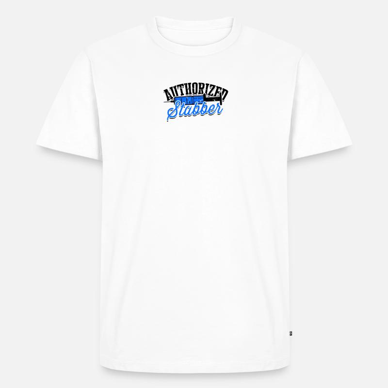 Autorisierter Messerstecher - Phlebotomie - Männer Premium Bio T-Shirt - Weiß