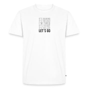 Il pleut Il fait trop froid Je suis fatigué Il fait trop chaud - T-shirt Premium bio Homme - blanc - Devant - Nico (187cm)