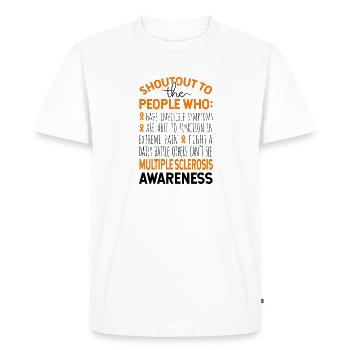 Shoutout To The People Multiple Sclerosis - Men's Premium Organic T-Shirt - white - Front - Nico (187cm)