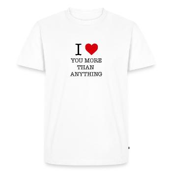 Je t’aime plus que tout - T-shirt Premium bio Homme - blanc - Devant - Nico (187cm)