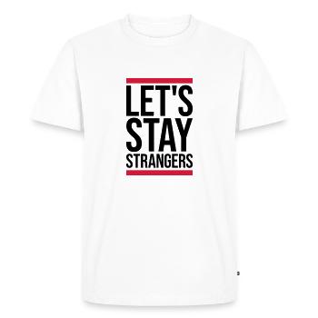 Citation Restons Strangers - T-shirt Premium bio Homme - blanc - Devant - Nico (187cm)