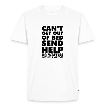 Can't Get out of bed send Help - Men's Premium Organic T-Shirt - white - Front - Nico (187cm)