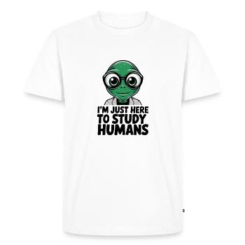 I'm Just Here to Study Humans Alien - Men's Premium Organic T-Shirt - white - Front - Nico (187cm)