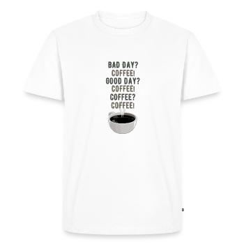Bad Day? Coffee! - Men's Premium Organic T-Shirt - white - Front - Nico (187cm)