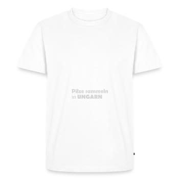 mir reichts ich geh Pilze sammeln in Ungarn - Männer Premium Bio T-Shirt - Weiß - Vorne - Nico (187cm)