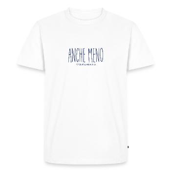Famous Italian Sayings - "Anche Meno" - Men's Premium Organic T-Shirt - white - Front - Nico (187cm)
