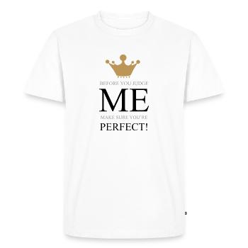 Avant de ME JUGER, assurez-vous d’être parfait - T-shirt Premium bio Homme - blanc - Devant - Nico (187cm)