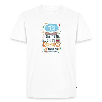 I need these books saying book library - Men's Premium Organic T-Shirt - white - Front - Nico (187cm)