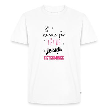 Je ne suis pas têtue... Drôle Déterminée Caractère - T-shirt Premium bio Homme - blanc - Devant - Nico (187cm)